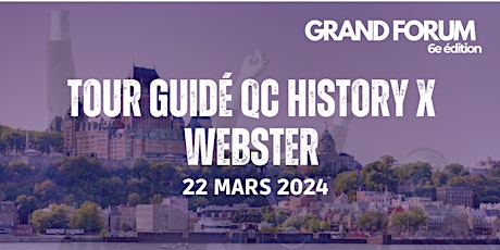 Tour guidé Qc History X avec Webster