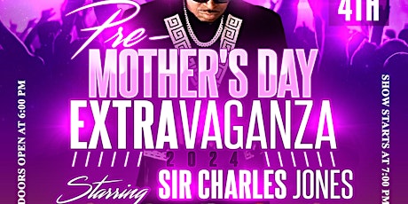 Pre-Mother's Day Extravaganza 2024