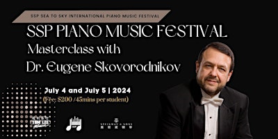 Imagen principal de SSP Piano Music Festival Masterclass With Dr. Eugene Skovorodnikov July 4,5