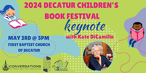 Imagen principal de 2024 Decatur Children's Book Festival Keynote with Kate DiCamillo