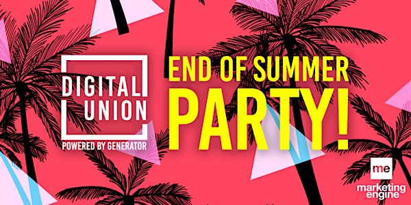 Digital Union's End Of Summer Party 2019