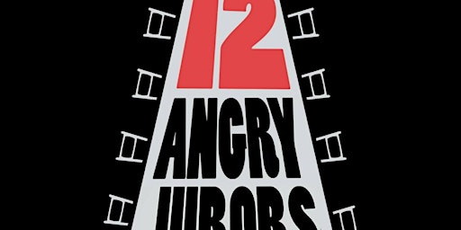 12 Angry Jurors: Thursday Evening Performance (April 11th at 7 pm) primary image