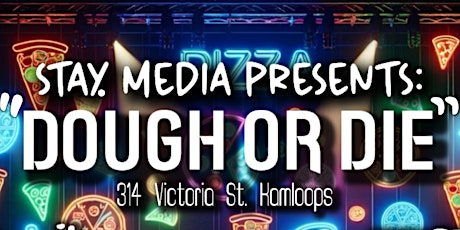 Stay.Media Presents: "Dough or Die"