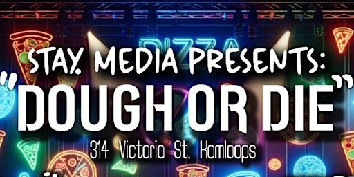 Imagen principal de Stay.Media Presents: "Dough or Die"