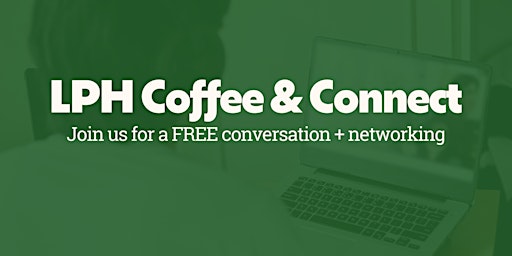 Hauptbild für LPH: Coffee and Connect