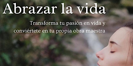 ABRAZAR LA VIDA