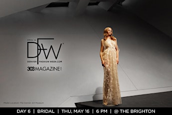 Primaire afbeelding van Denver Fashion Week Spring '24 Day #6: BRIDAL FASHION SHOW