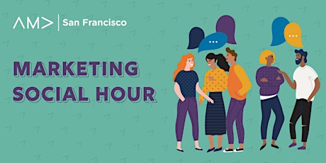 AMA SF Marketing Social Hour: East Bay primary image