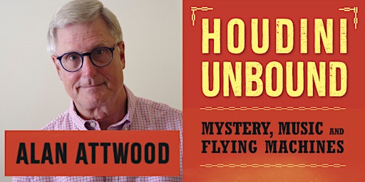 Imagem principal do evento Author talk - Alan Attwood: Houdini Unbound