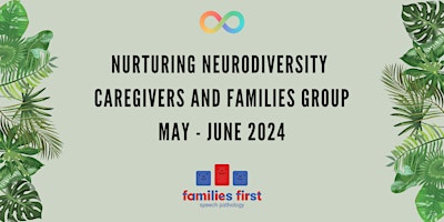 Image principale de Nurturing Neurodiversity Caregivers Group Session 2