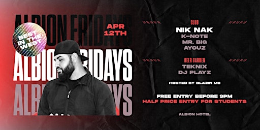 Primaire afbeelding van Albion Fridays // Nik Nak // April 12th, 2024