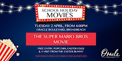 Imagen principal de Oracle Boulevard Free School Holiday Movies: THE SUPER MARIO BROS. MOVIE