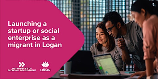 Hauptbild für Launching a startup or social enterprise as a migrant in Logan