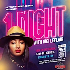 1 Night with GiGi Leflair Internet Sensation, Live at Uptown Comedy Corner