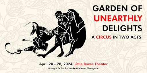 Imagen principal de Garden of Unearthly Delights, a Circus in Two Acts