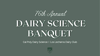 76th Annual Spring Dairy Banquet - Cal Poly
