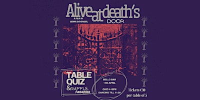 Hauptbild für Alive at Death's Door Fundraiser: Table Quiz and raffle