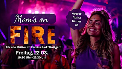 MOM´s ON FIRE am Freitag, 22.03.  im Perkins Park primary image