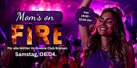 MOM´s ON FIRE am Samstag, 06.04.  im Groove Club Bremen primary image