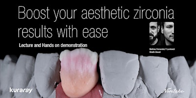 Boost Your Aesthetic Zirconia Results with Ease, The Kuraray way | 9 May primary image