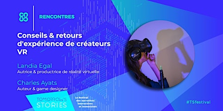 Image principale de Conseils & retours d'expérience de créateurs VR | TS Festival