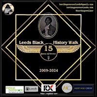 Leeds Black History Walk, 15 Year Anniversary