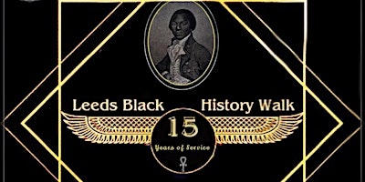 Leeds Black History Walk, 15th Year Anniversary