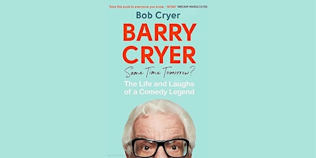 Barry Cryer: Same Time Tomorrow? The Life and Laughs of a Comedy Legend