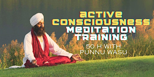 Imagem principal do evento Active Consciousness Meditation Training (50h) with Punnu Wasu