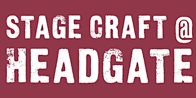 Primaire afbeelding van Stage Craft @ Headgate - Sunday 7pm group - 2nd Block