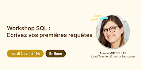 Workshop : Écrire ses premières requêtes SQL - mar. 2 avril