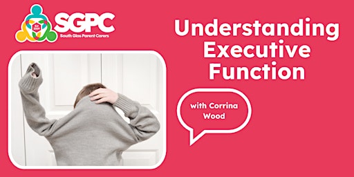 Understanding Executive Functioning ONLINE with Corrina Wood primary image