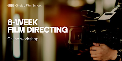 Hauptbild für 8-week Film Directing workshop