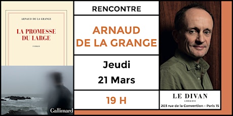 Rencontre littérature avec Arnaud de La Grange au Divan