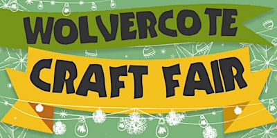 Hauptbild für Wolvercote Craft Fair 2024 Stall Booking