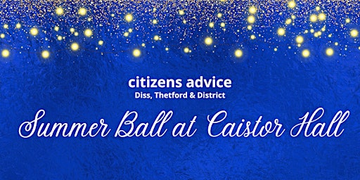 Imagem principal do evento Citizens Advice Diss, Thetford and District Charity Summer Ball