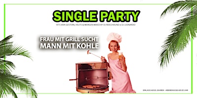 Imagem principal do evento Single Party - Frau mit Grill sucht Mann mit Kohle! - Hügelsheim