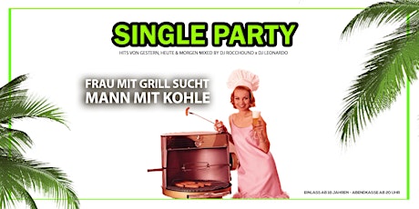 Single Party - Frau mit Grill sucht Mann mit Kohle! - Hügelsheim primary image