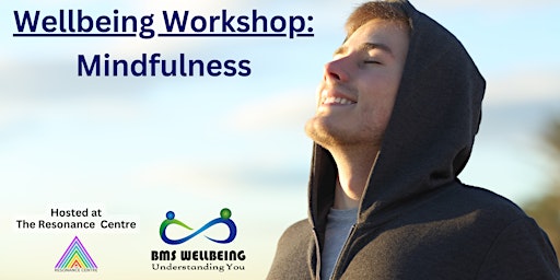 Imagem principal do evento Wellbeing Workshop: Mindfulness @ The Resonance Centre