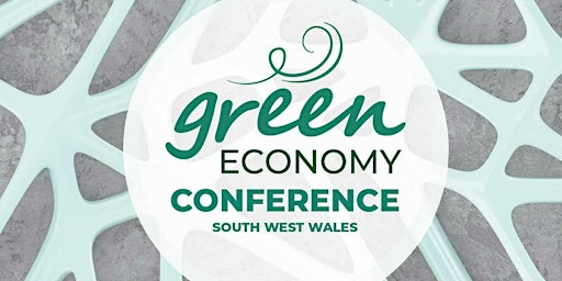 Imagem principal do evento The Green Economy Conference - South West Wales