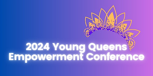 Imagem principal do evento 2024 Young Queens Empowerment Conference