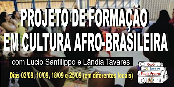 PROJETO DE FORMAÇÃO EM CULTURA AFRO-BRASILEIRA