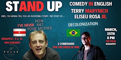 Budapest: Stand Up Comedy In English with Terry Marynich and Eliseu Rosa Jr
