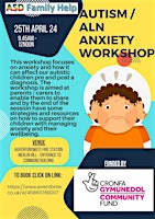 Primaire afbeelding van Understanding Autism and Anxiety/Wellbeing Workshop