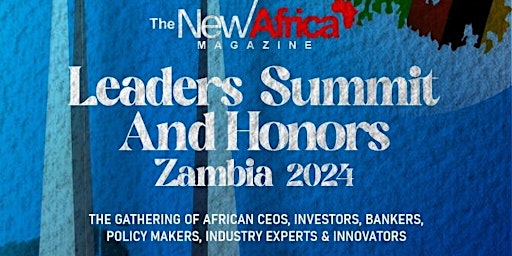 Immagine principale di Leaders Summit and Honors Zambia 2024 