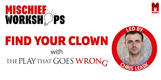 Immagine principale di Find Your Clown with The Play That Goes Wrong Course 