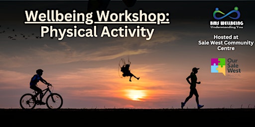 Primaire afbeelding van Wellbeing Workshop: Physical Activity @ Sale West Community Centre