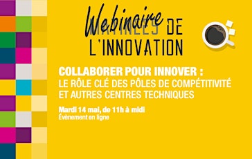 Image principale de Collaborer: le rôle des pôles de compétitivité et autres centres techniques