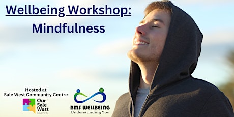 Wellbeing Workshop: Mindfulness @ Sale West Community Centre