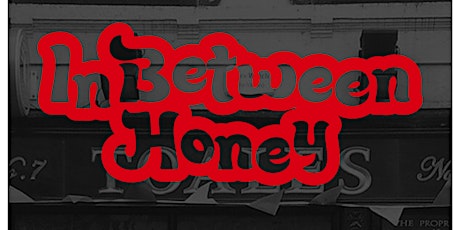 INBETWEEN HONEY + Bedside Community + Koi - Toales Venue - Sat 13th April